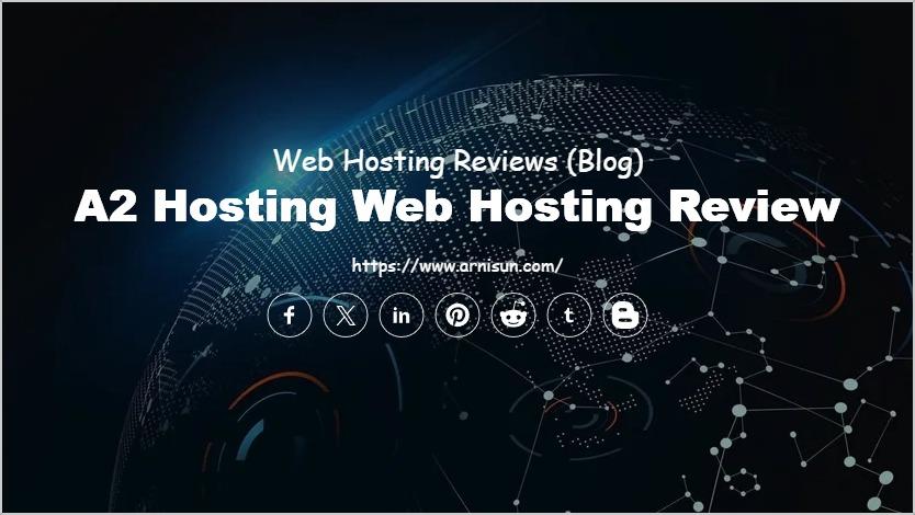 A2 Hosting Web Hosting Review