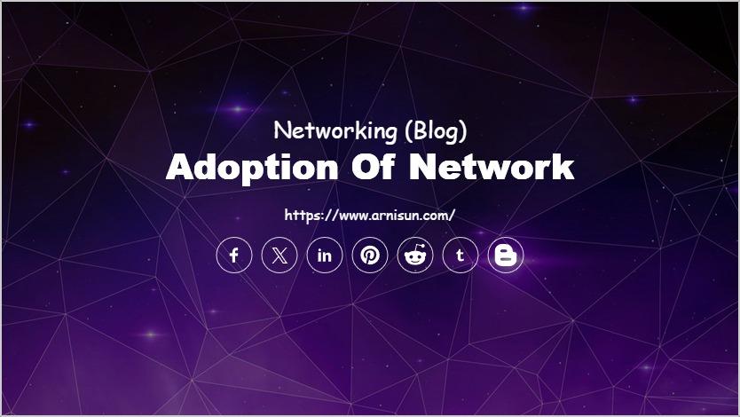 Adoption of Network