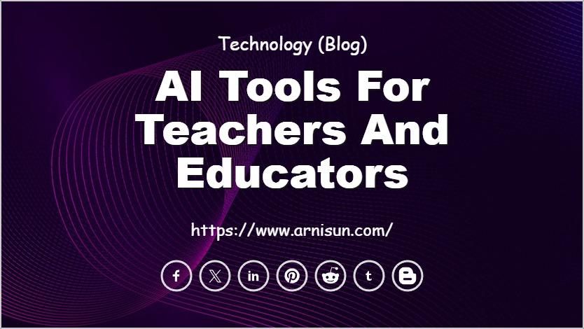 AI Tools for Teachers and Educators