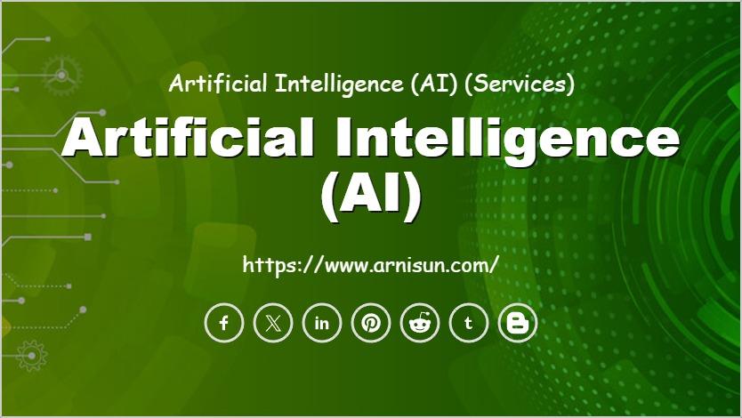 Artificial Intelligence (AI)