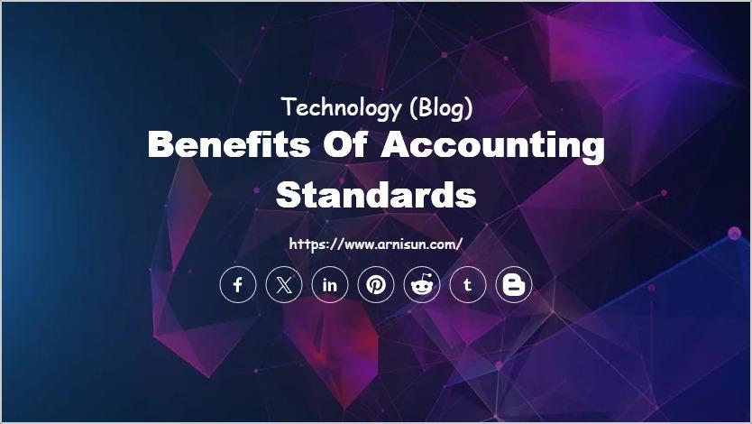 Benefits of Accounting Standards
