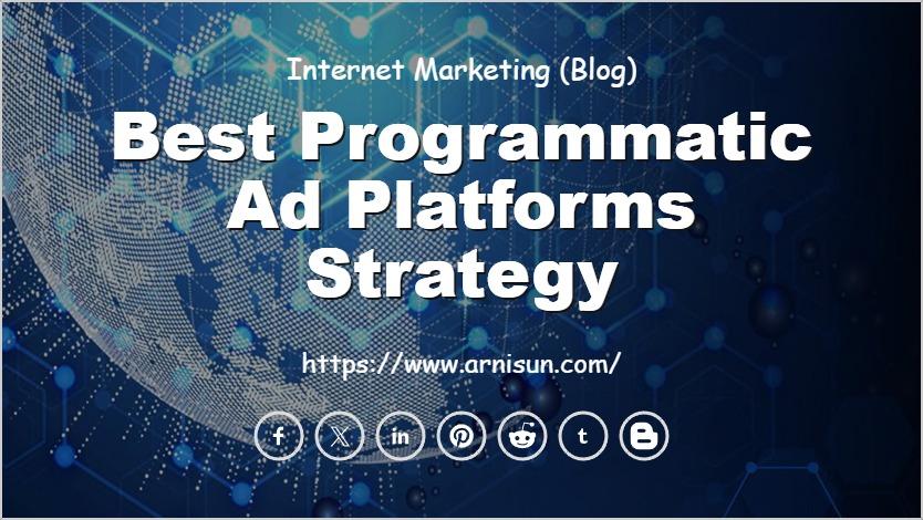 Best Programmatic Ad Platforms Strategy