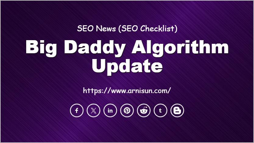Big Daddy Algorithm Update