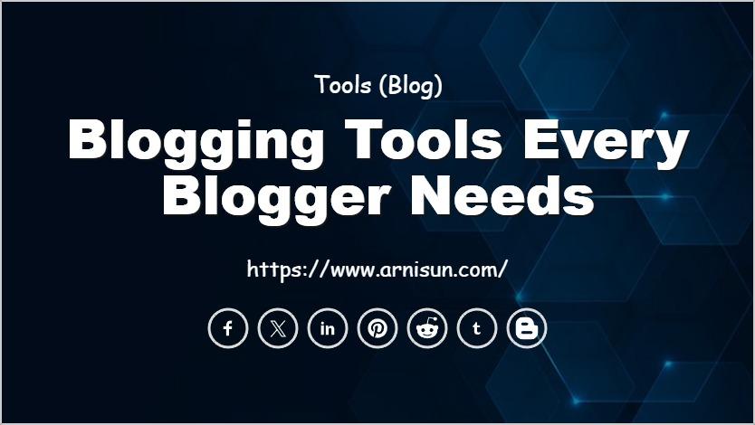 Blogging Tools Every Blogger Needs