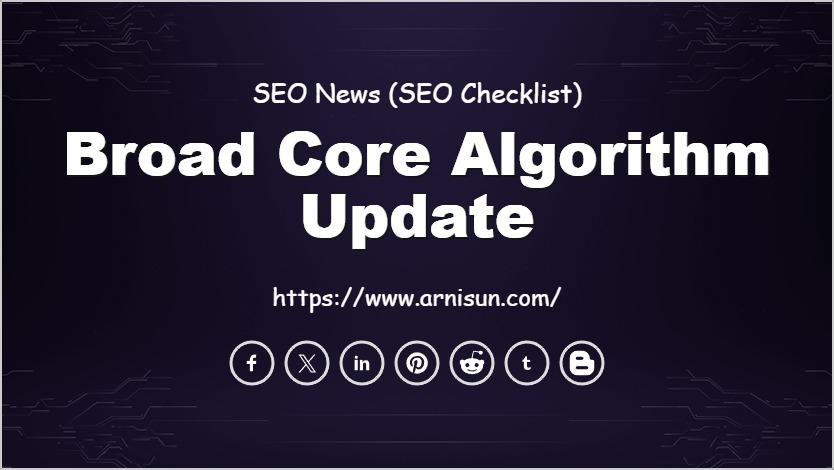 Broad Core Algorithm Update