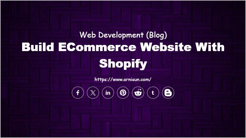 Build eCommerce Website with Shopify