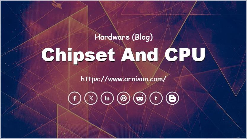 Chipset and CPU