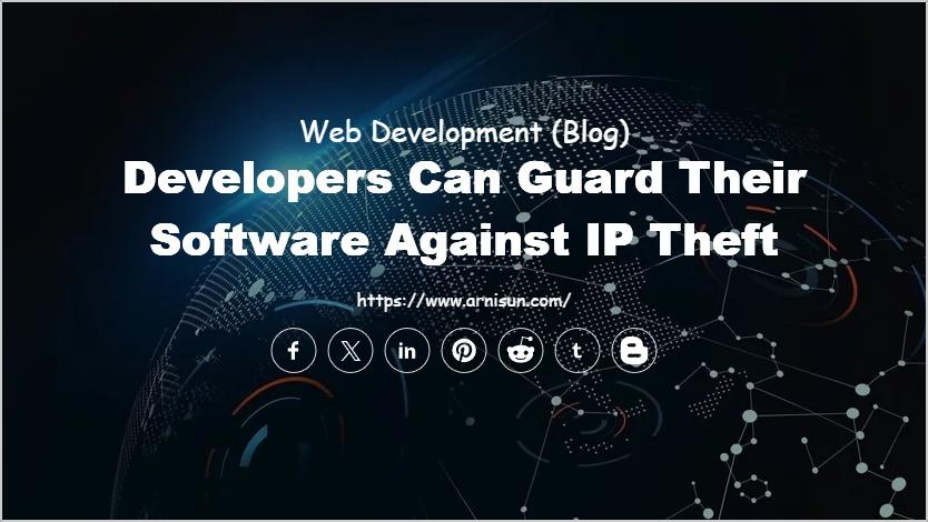 Developers Can Guard Their Software Against IP Theft