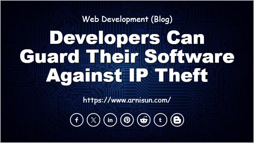 Developers Can Guard Their Software Against IP Theft