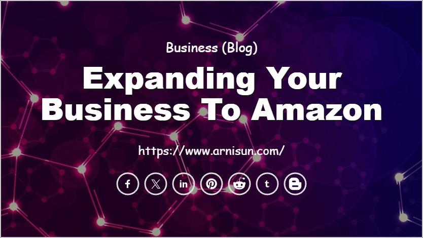 Expanding Your Business to Amazon