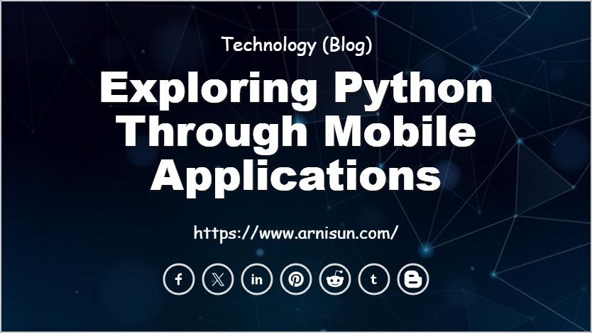 Exploring Python Through Mobile Applications