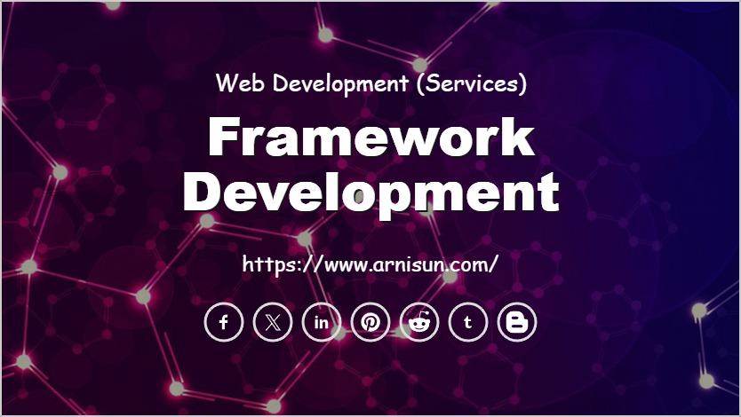 Framework Development