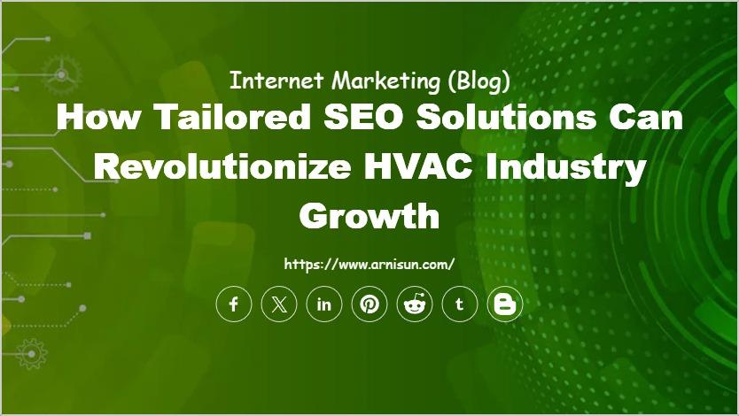 How Tailored SEO Solutions Can Revolutionize HVAC Industry Growth