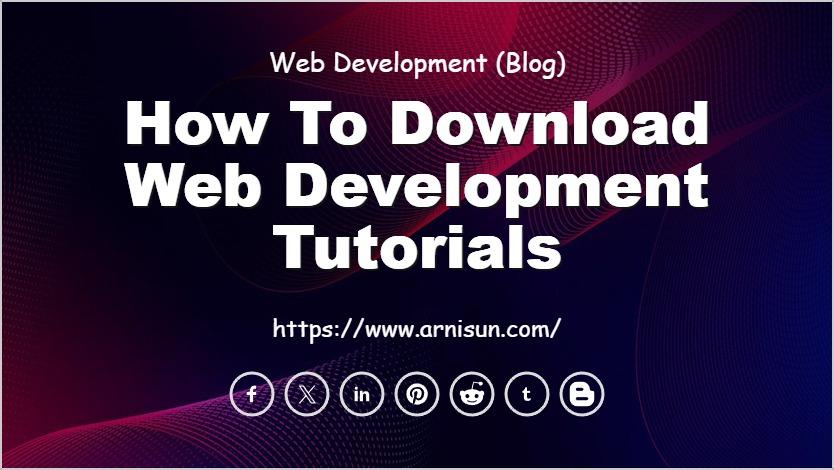 How to Download Web Development Tutorials