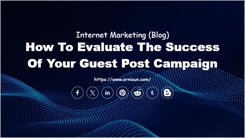 How to Evaluate the Success of your Guest Post Campaign