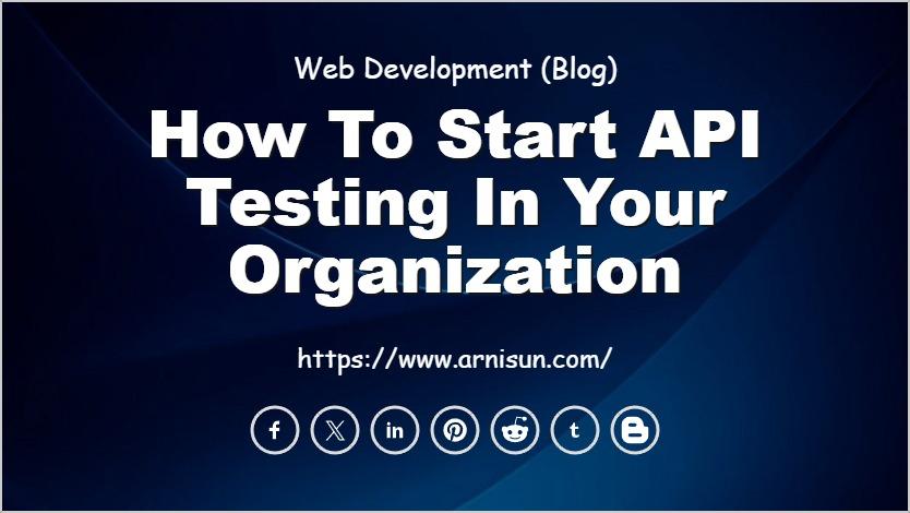 How to Start API Testing in your Organization