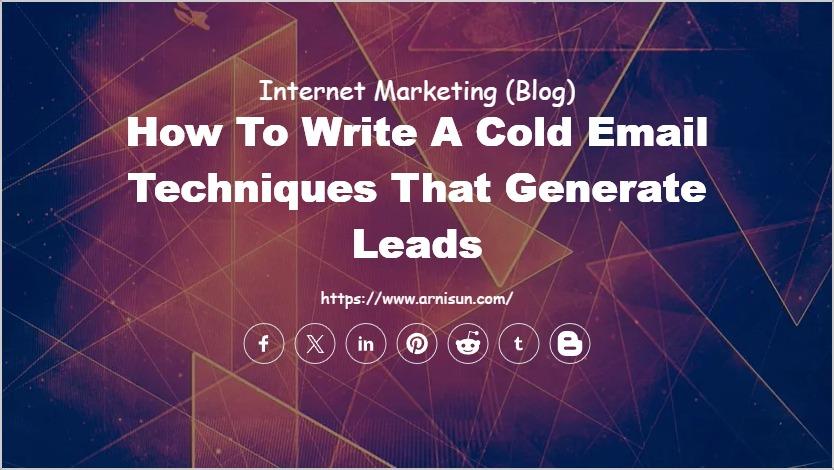 How To Write A Cold Email Techniques That Generate Leads