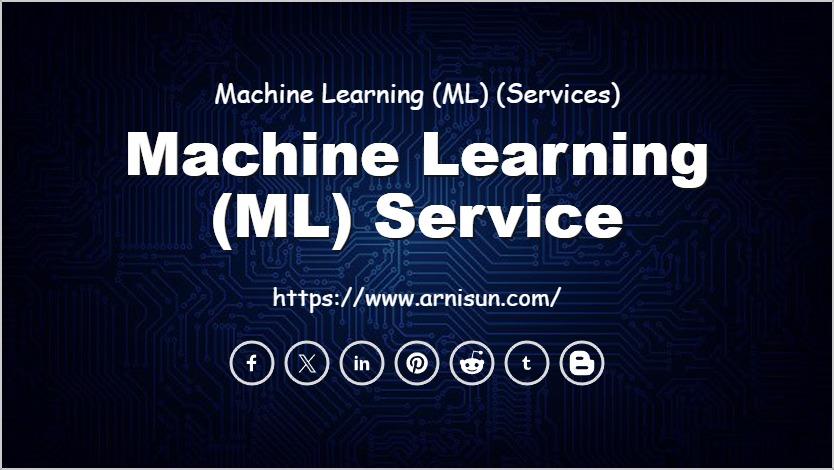 Machine Learning (ML) Service
