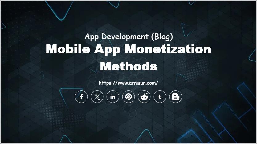 Mobile App Monetization Methods