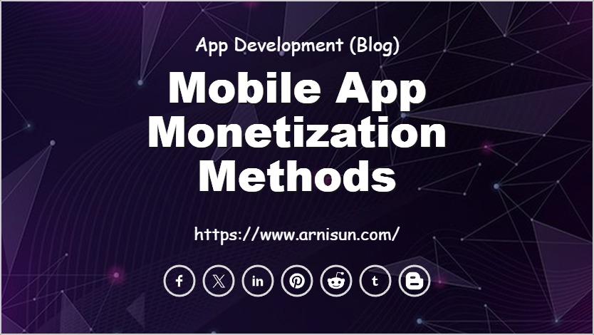 Mobile App Monetization Methods