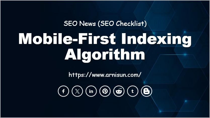 Mobile-First Indexing Algorithm