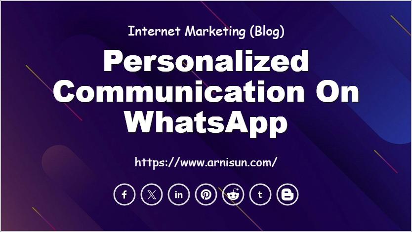Personalized communication on WhatsApp