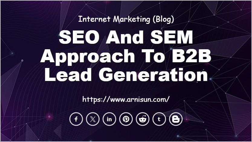 SEO and SEM Approach to B2B Lead Generation