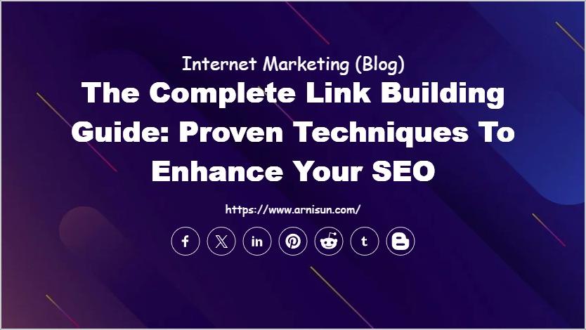 The Complete Link Building Guide: Proven Techniques to Enhance Your SEO