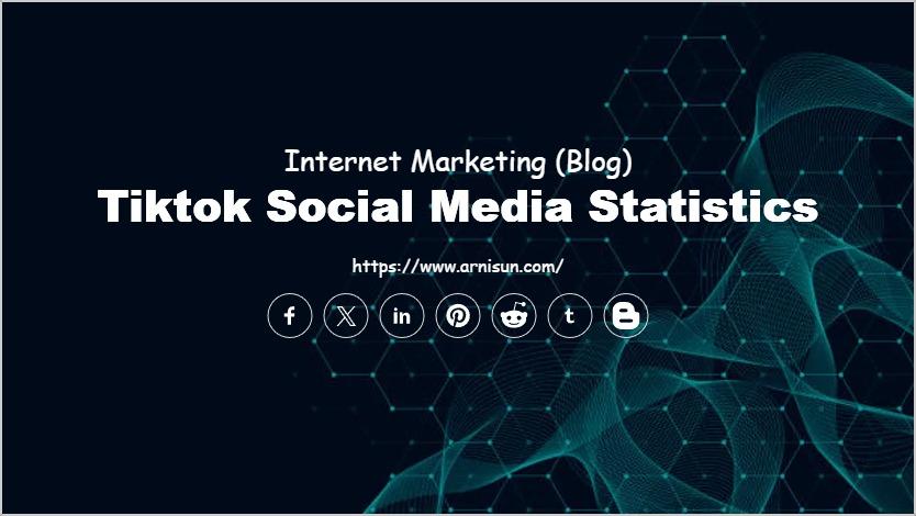 Tiktok Social Media Statistics