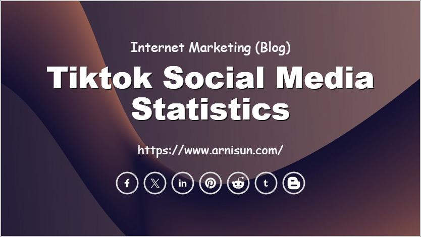 Tiktok Social Media Statistics