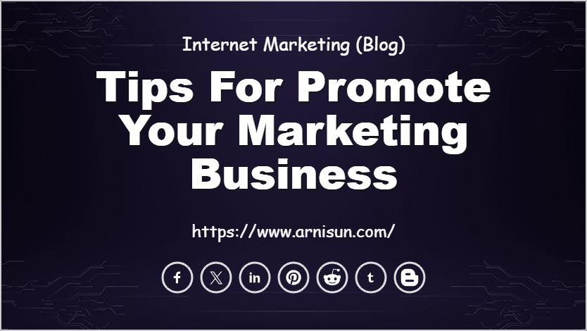 Tips for Promote Your Marketing Business