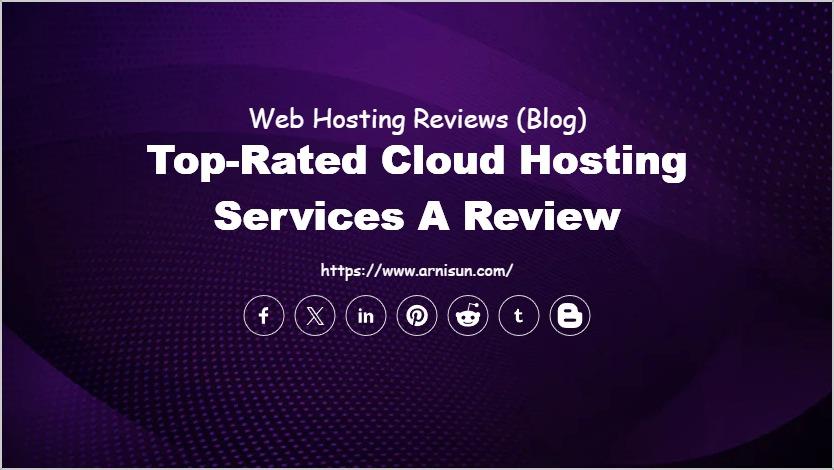 Top-Rated Cloud Hosting Services A Review