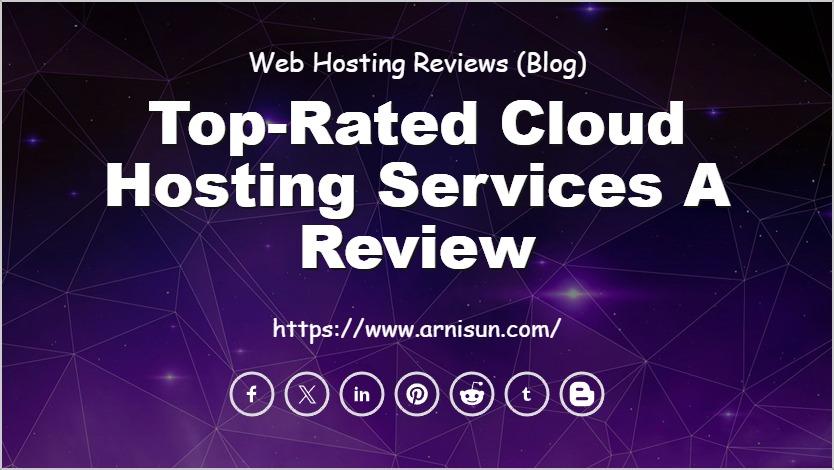 Top-Rated Cloud Hosting Services A Review