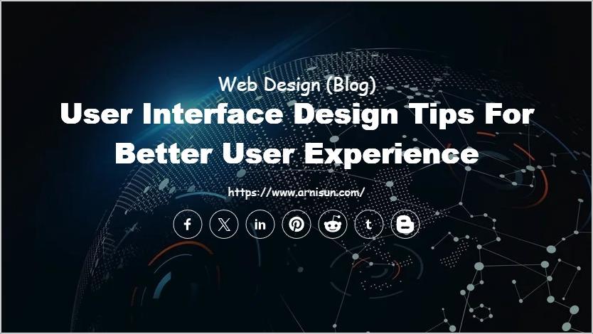 User Interface Design Tips for Better User Experience