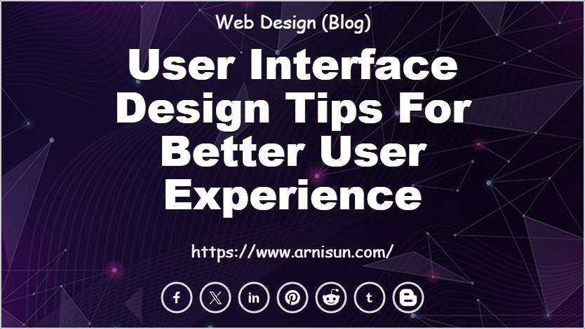 User Interface Design Tips for Better User Experience