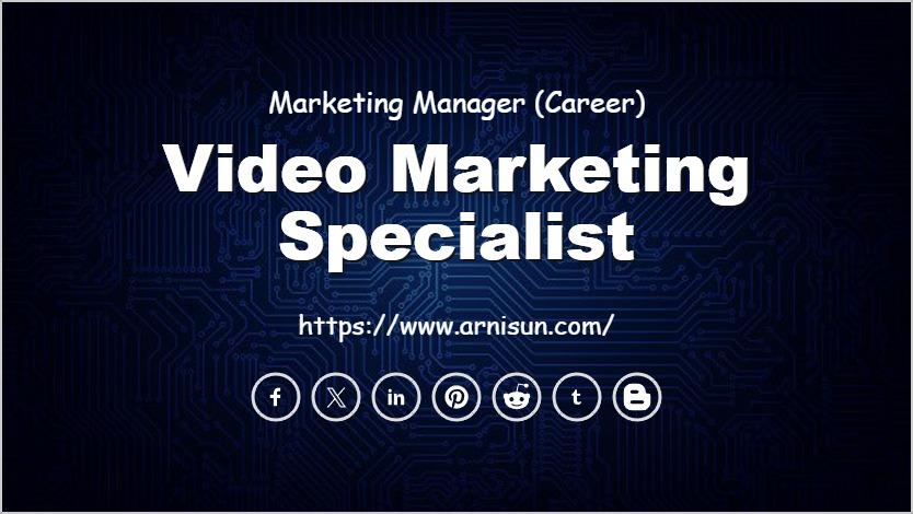 Video Marketing Specialist