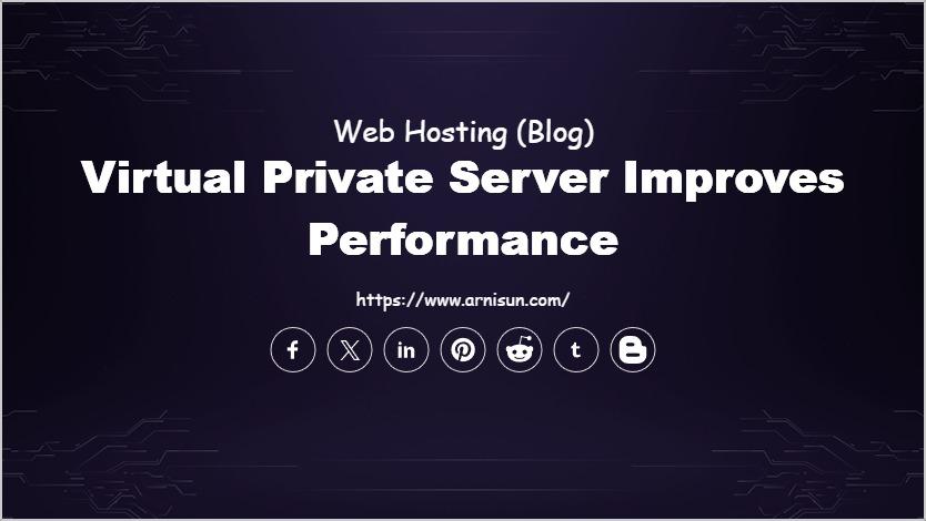 Virtual Private Server Improves Performance