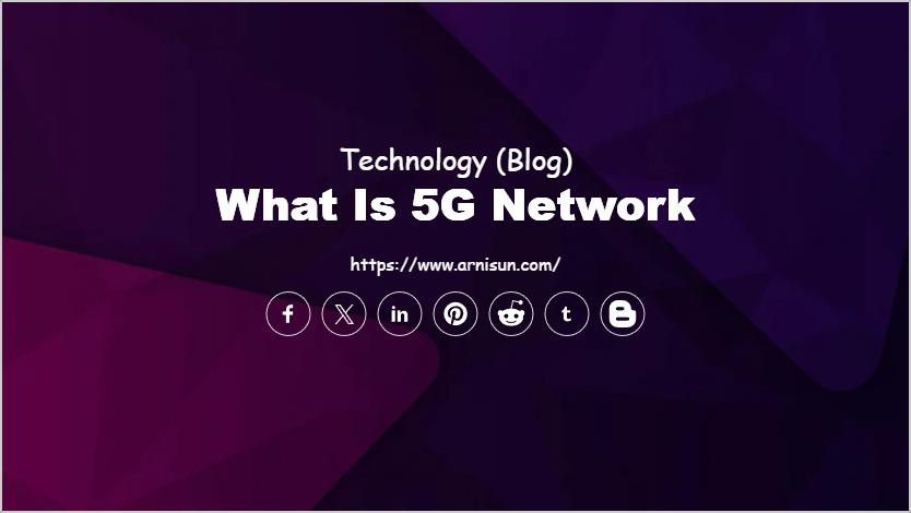What is 5G Network