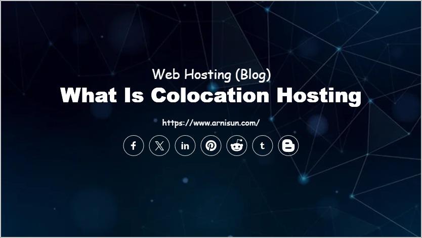 What is Colocation Hosting